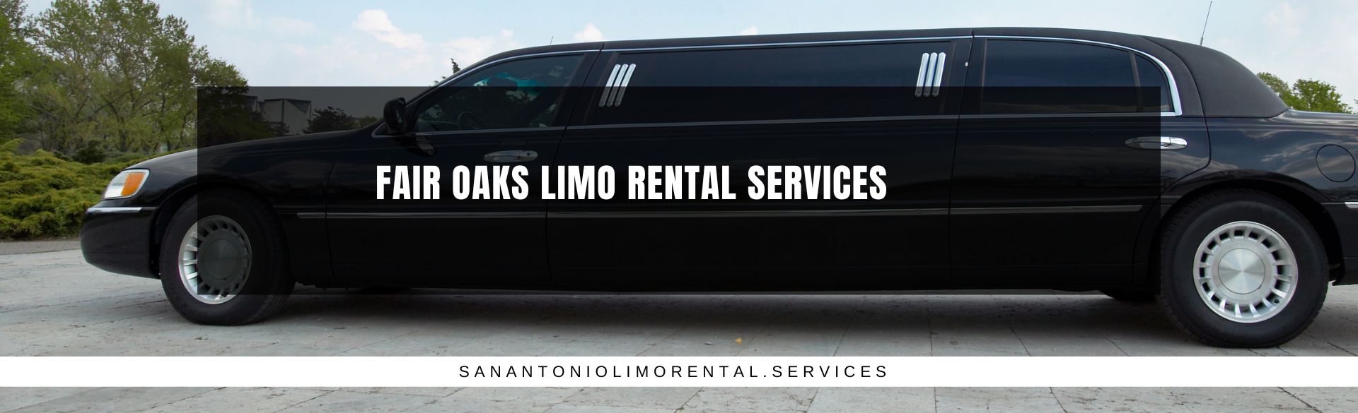 Fair Oaks Limo Rental Services