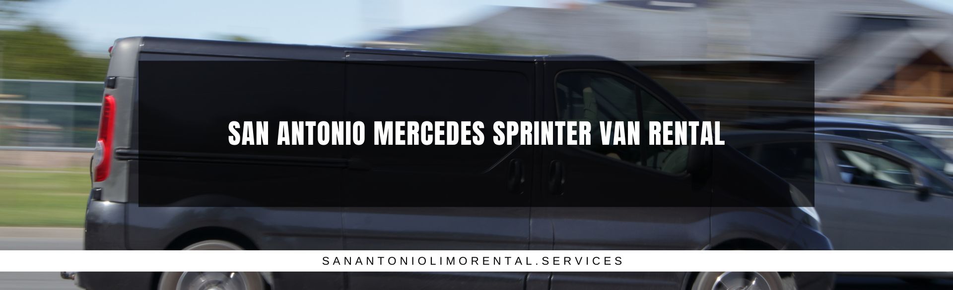 San Antonio Mercedes Sprinter Van Rental