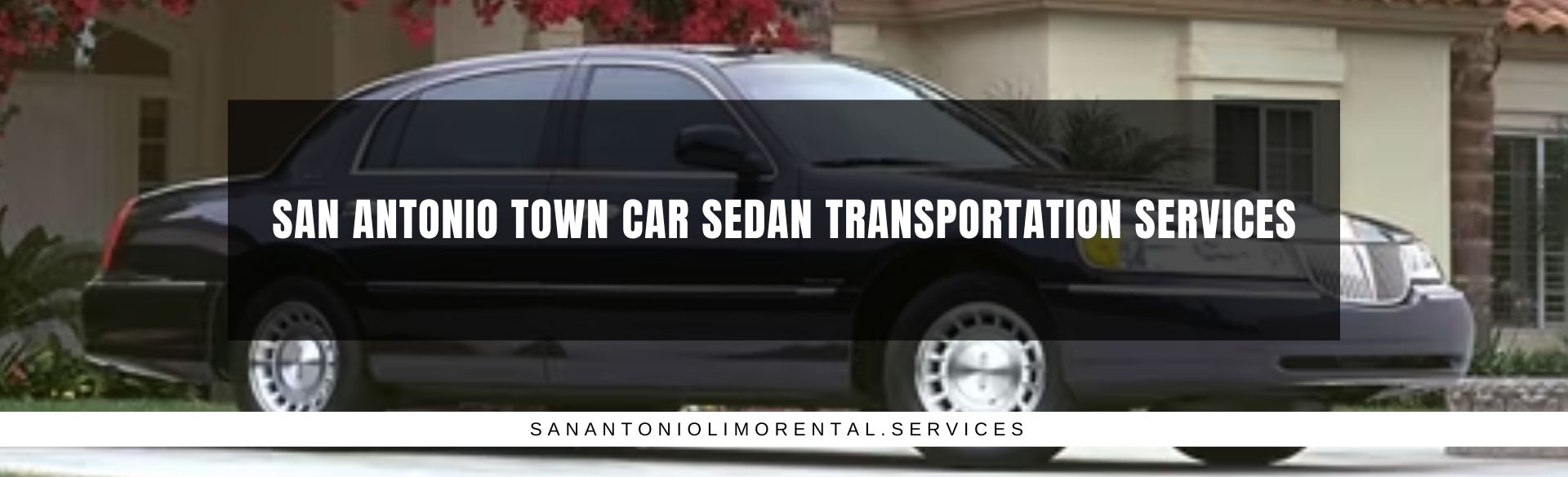 San Antonio Town Car Sedan Transportation Services